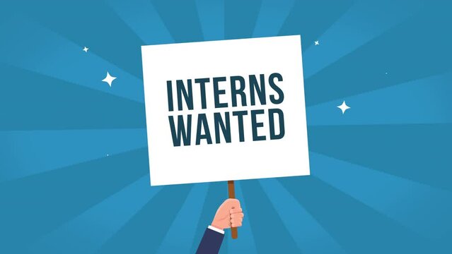 interns wanted animation - business Hand holding advertisement sign, promotions concept animation.