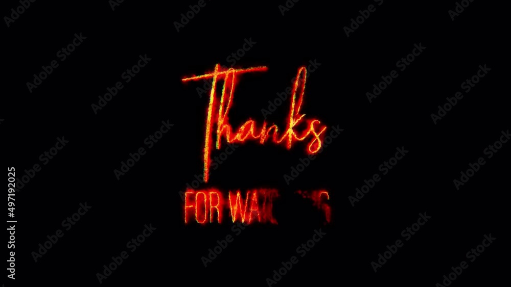 Poster fire burn text of thanks for watching word. the golden red shine lighting of thanks for watching loo