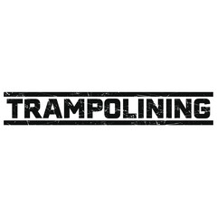 TRAMPOLINING