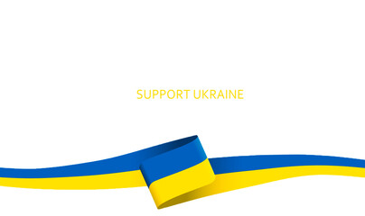 We support Ukraine. Flag of Ukraine in the form of a ribbon, place for text. Save Ukraine. Stop the war. Pray for Ukraine.