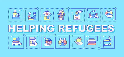 Fototapeta premium Helping refugees word concepts blue banner. Support and aid for fugitives. Infographics with icons on color background. Isolated typography. Vector illustration with text. Arial-Black font used