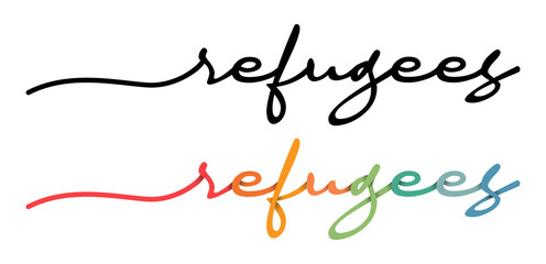 Refugees Handwriting Black & Colorful Lettering Calligraphy Banner Vector Illustration.