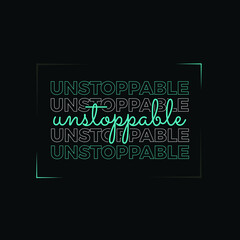 Unstoppable typography T shirt design