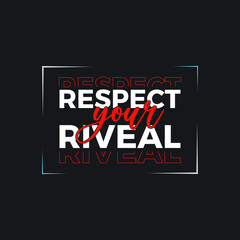 Fototapeta na wymiar Respect your riveal typography T shirt design