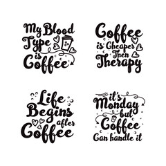set of Coffee T shirt typography lettering handmade calligraphy style vector illustration print or poster with lettering quote
