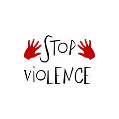 Symbol or sign stop violence. Red prohibition sign over black hand and red line with text 