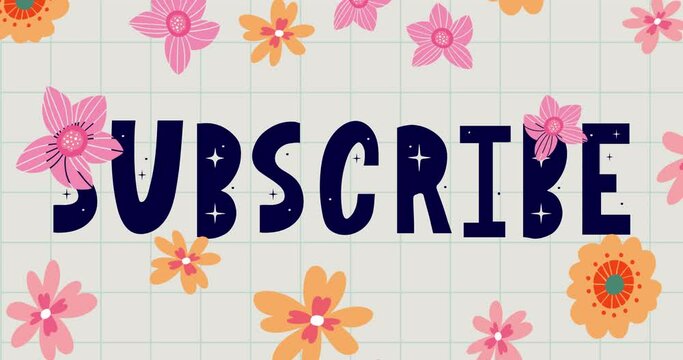 Subscribe letter Greeting card with text and flowers, grass and herbs, flowers, 4k, footage, Motion, graphic