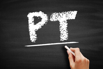 PT Prothrombin Time - measures how long it takes for a clot to form in a blood sample, acronym text...