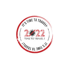 Obraz premium It's time to traveling grunge stamp 2022