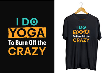 Creative yoga T-Shirt design, Modern yoga typography Tshirt, effect quotes tee vector