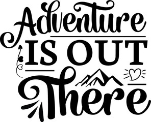 Fototapeta premium Adventures and Outdoors svg designcamping, adventure, mountain, outdoor, hiking, nature, vintage, camp, outdoors, funny, humor, wanderlust, cute, quotes, love, life, home, explore, travel, forest, 