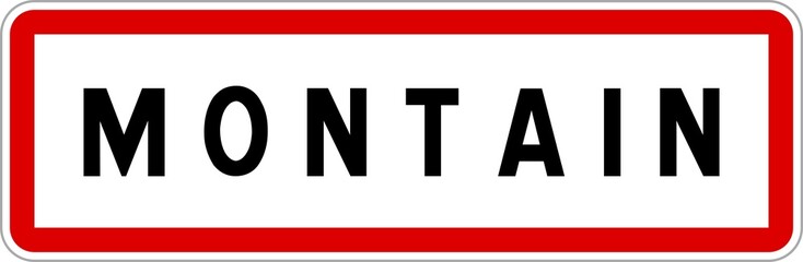 Panneau entrée ville agglomération Montain / Town entrance sign Montain