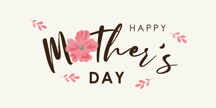 Happy Mother's Day. Calligraphy poster with flower for Mother's day or sale shopping special offer banner. Best Mom ever greeting card, Background vector.