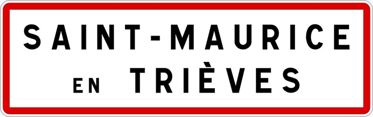 Fototapeta premium Panneau entrée ville agglomération Saint-Maurice-en-Trièves / Town entrance sign Saint-Maurice-en-Trièves