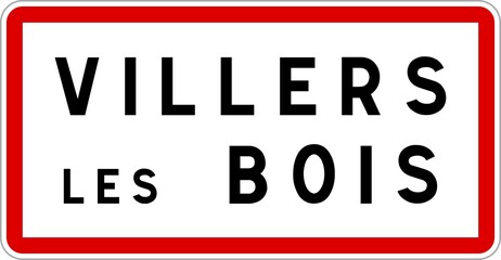 Panneau entrée ville agglomération Villers-les-Bois / Town entrance sign Villers-les-Bois