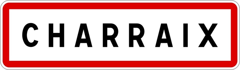 Obraz premium Panneau entrée ville agglomération Charraix / Town entrance sign Charraix