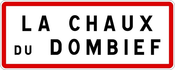 Panneau entrée ville agglomération La Chaux-du-Dombief / Town entrance sign La Chaux-du-Dombief