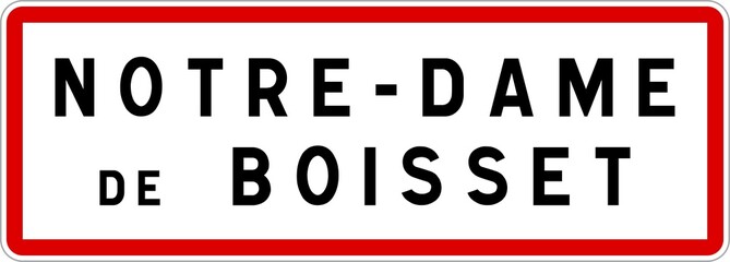 Panneau entrée ville agglomération Notre-Dame-de-Boisset / Town entrance sign Notre-Dame-de-Boisset