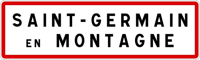 Panneau entrée ville agglomération Saint-Germain-en-Montagne / Town entrance sign Saint-Germain-en-Montagne