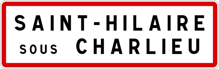 Fototapeta premium Panneau entrée ville agglomération Saint-Hilaire-sous-Charlieu / Town entrance sign Saint-Hilaire-sous-Charlieu