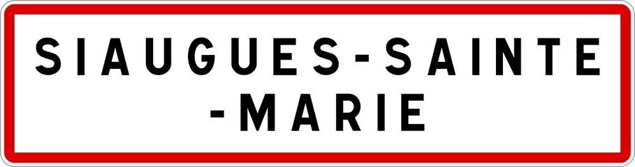 Panneau entrée ville agglomération Siaugues-Sainte-Marie / Town entrance sign Siaugues-Sainte-Marie