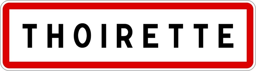 Obraz premium Panneau entrée ville agglomération Thoirette / Town entrance sign Thoirette