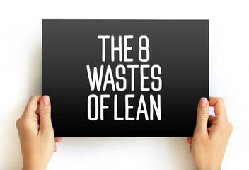 The 8 Wastes of Lean text concept on card for presentations and reports