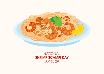 National Shrimp Scampi Day vector. Shrimp with pasta on a plate icon vector. Spaghetti and seafood vector. Shrimp Scampi Day Poster, April 29. Important day