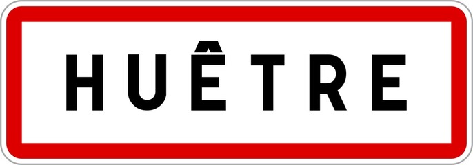 Panneau entrée ville agglomération Huêtre / Town entrance sign Huêtre