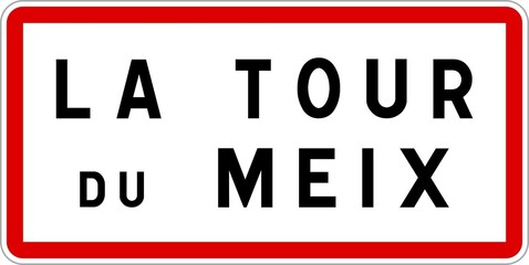 Panneau entrée ville agglomération La Tour-du-Meix / Town entrance sign La Tour-du-Meix