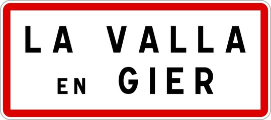 Panneau entrée ville agglomération La Valla-en-Gier / Town entrance sign La Valla-en-Gier