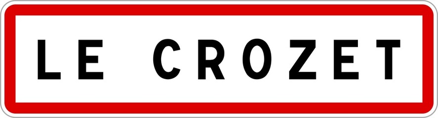 Panneau entrée ville agglomération Le Crozet / Town entrance sign Le Crozet