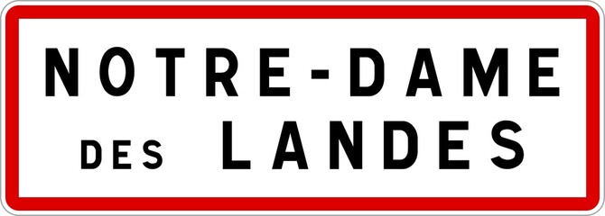 Panneau entr&eacute;e ville agglom&eacute;ration Notre-Dame-des-Landes / Town entrance sign Notre-Dame-des-Landes