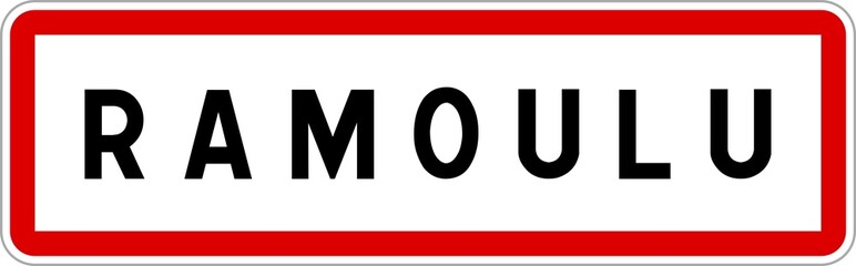 Fototapeta na wymiar Panneau entrée ville agglomération Ramoulu / Town entrance sign Ramoulu