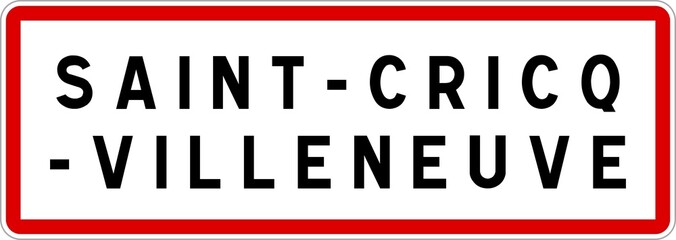 Panneau entrée ville agglomération Saint-Cricq-Villeneuve / Town entrance sign Saint-Cricq-Villeneuve