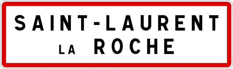 Panneau entrée ville agglomération Saint-Laurent-la-Roche / Town entrance sign Saint-Laurent-la-Roche