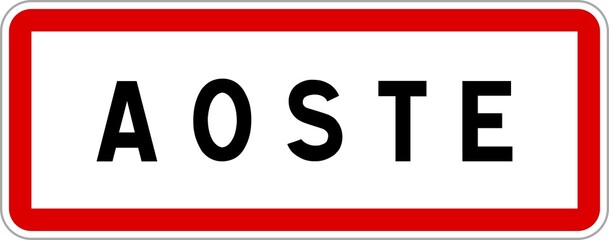 Panneau entrée ville agglomération Aoste / Town entrance sign Aoste - obrazy, fototapety, plakaty