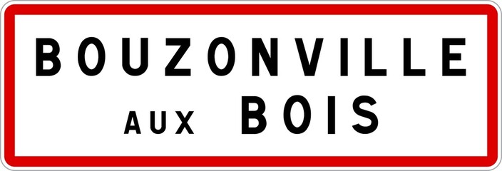 Panneau entrée ville agglomération Bouzonville-aux-Bois / Town entrance sign Bouzonville-aux-Bois