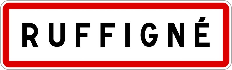 Fototapeta premium Panneau entrée ville agglomération Ruffigné / Town entrance sign Ruffigné
