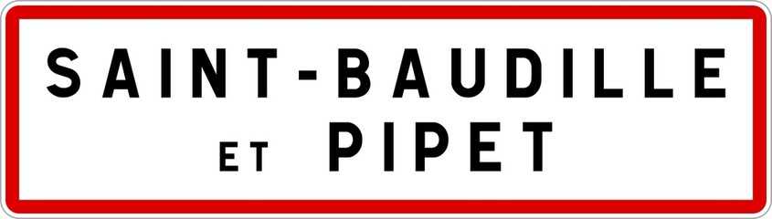 Panneau entrée ville agglomération Saint-Baudille-et-Pipet / Town entrance sign Saint-Baudille-et-Pipet