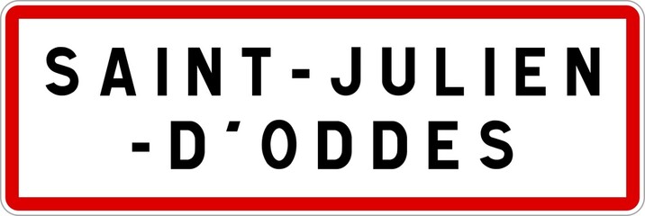Panneau entrée ville agglomération Saint-Julien-d'Oddes / Town entrance sign Saint-Julien-d'Oddes