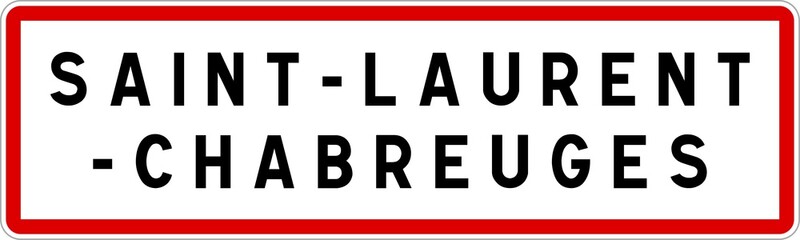 Panneau entrée ville agglomération Saint-Laurent-Chabreuges / Town entrance sign Saint-Laurent-Chabreuges