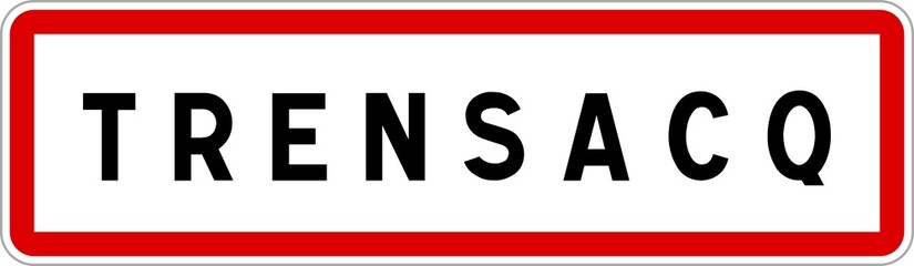 Panneau entrée ville agglomération Trensacq / Town entrance sign Trensacq