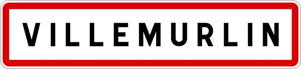Panneau entrée ville agglomération Villemurlin / Town entrance sign Villemurlin