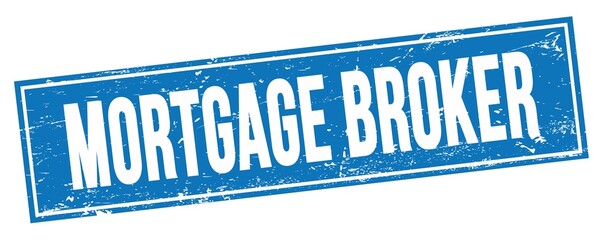 MORTGAGE BROKER text on blue grungy rectangle stamp.