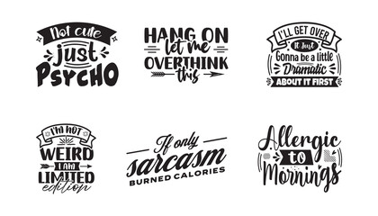 Fototapeta premium Set of hand drawn funny Quote typography lettering for t-shirt design, posters, prints, graphics, slogan tees, and cards .