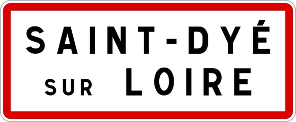 Panneau entrée ville agglomération Saint-Dyé-sur-Loire / Town entrance sign Saint-Dyé-sur-Loire