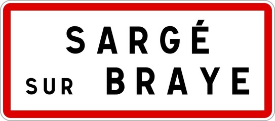 Panneau entrée ville agglomération Sargé-sur-Braye / Town entrance sign Sargé-sur-Braye
