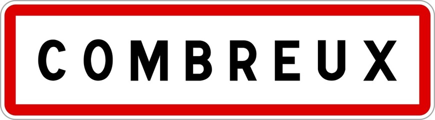 Panneau entrée ville agglomération Combreux / Town entrance sign Combreux