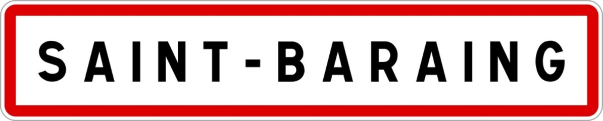 Panneau entr&eacute;e ville agglom&eacute;ration Saint-Baraing / Town entrance sign Saint-Baraing
